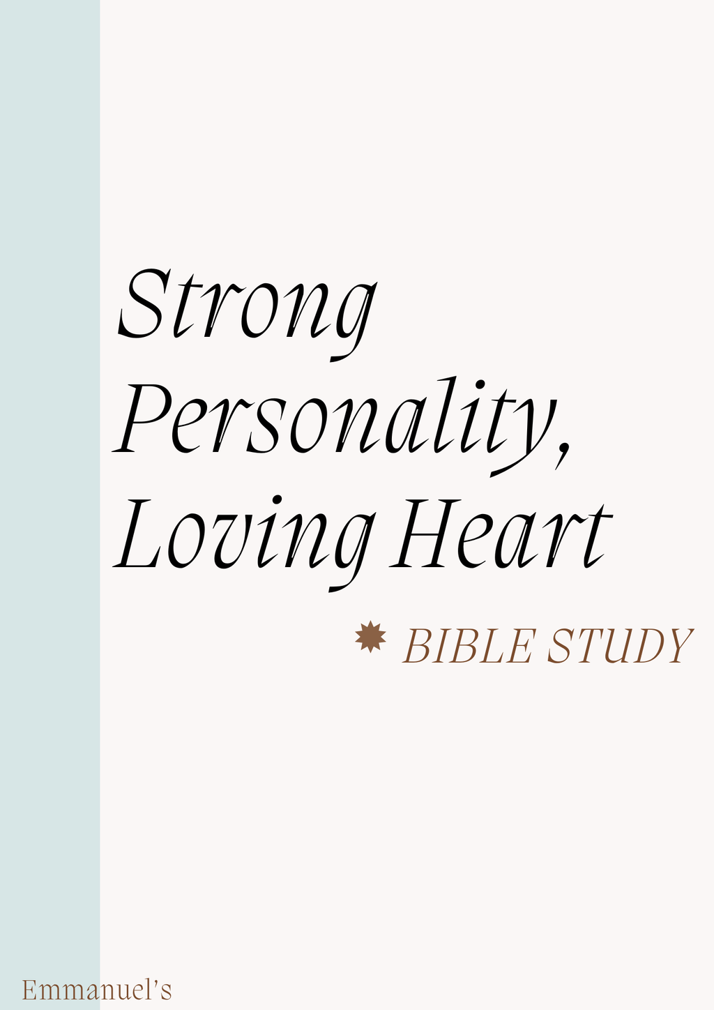 Strong Personality, Loving Heart Bible Study